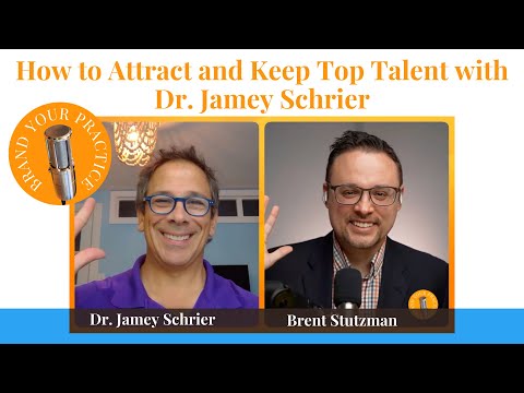 How to Attract and Keep Top Talent with Dr. Jamey Schrier