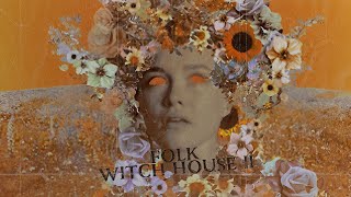 WITCH HOUSE x FOLK MIX #2 / Dancing Among the Noonwraiths