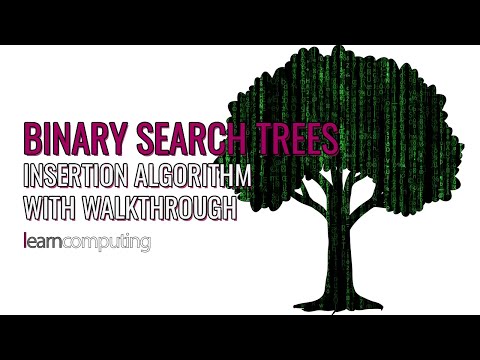 Binary Search Trees - Part One Insertion Algorithm with Walkthrough