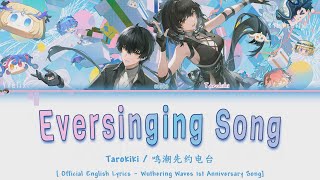 Eversinging Song feat. Tarokiki | Official English Lyrics [Wuwa 1st Anniversary Song Full]