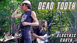 Dead Tooth - Electric Earth | Live September 14, 2024 | (MadNiceTV)