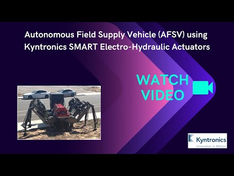 Autonomous Field Supply Vehicle Powered by Kyntronics Actuators