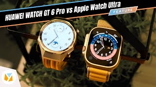 HUAWEI WATCH GT 6 Pro vs Apple Watch Ultra | Lighter, longer-lasting, and smarter