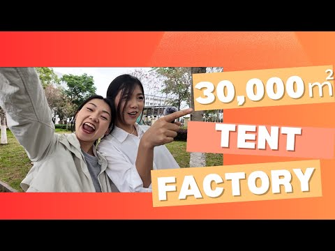 Inside a 30,000㎡ tent factory