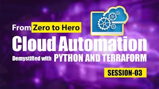 Cloud Automation Demystified with Python and Terraform | Session 3 || By Visualpath ||