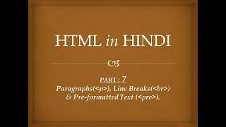 Learn HTML in HINDI -- Part 7 : Paragraph, BR & PRE Tag  -- Html Body Section || Samrat Softorials