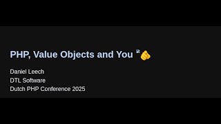 PHP, Value Objects and You 🫵  by Daniel Leech