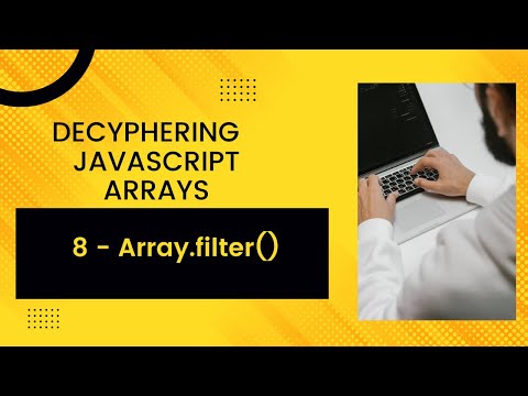 8 - DECODING ARRAYS - Array.filter()