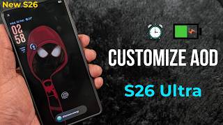 How to Customize Always On Display on Samsung Galaxy S26 Ultra/S26 Plus/S26