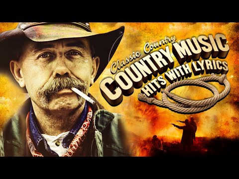 Classic Country Songs with Lyrics - Life and Love of Cowboys - Country Music 2025 with Lyrics