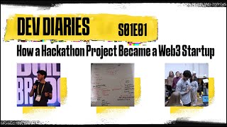 Dev Diaries S01E01 - How a Hackathon Project Became a Web3 Startup