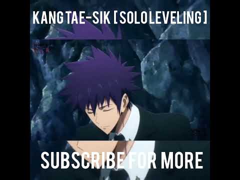 Kang Tae-Sik [ Solo Leveling ]