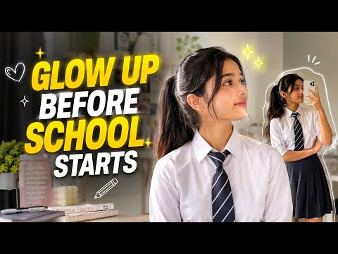 7 School Glow Up Secrets that Make You Attractive & Confident (Summer Vacation Glow Up Guide)