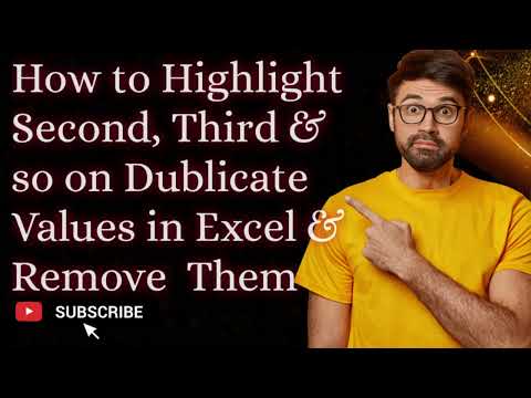 How to Highlight Second, Third and so on Duplicate Values in Excel & How to Remove Duplicate Values