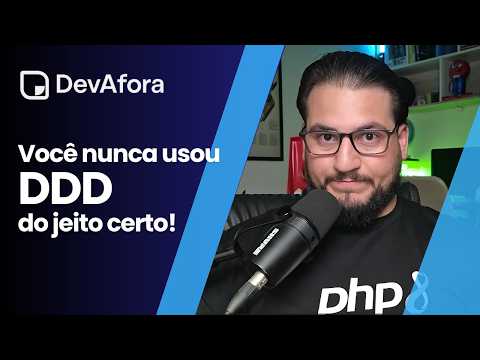 Você nunca usou DDD do jeito certo!