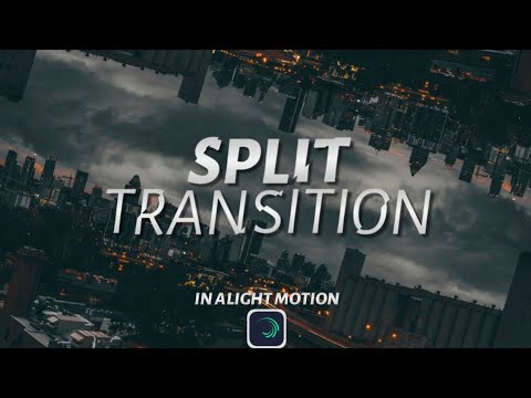 SEAMLESS SPLIT TRANSITION - Alight Motion Tutorial