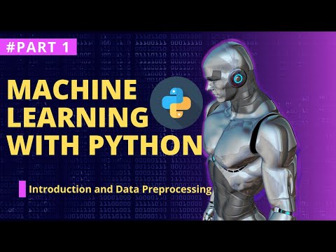 Machine Learning with Python Part 1 - Introduction and Data Preprocessing