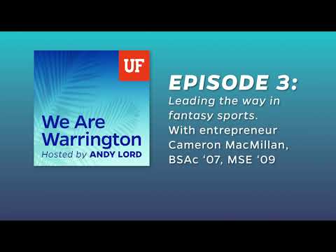 Episode 3: "Leading the way in fantasy sports." With Cameron MacMillan, BSAc ‘07, MSE ‘09