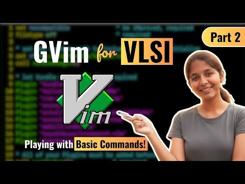 Part 2 | GVim Basic Commands | The Silicon Sandbox