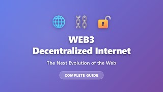 Web3 Explained: Decentralized Internet Revolution for Beginners