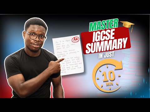 Master IGCSE Summary in Just 10 Minutes (And Get Full Marks)!