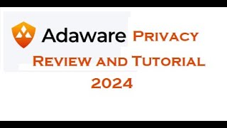Adaware Privacy 2024 Review and Tutorial