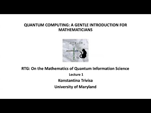 Quantum Computing: A Gentle Introduction for Mathematicians (Part 1) - Konstantina Trivisa