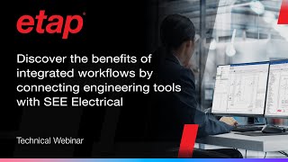 Boost Electrical Design Efficiency with SEE Electrical’s Interoperability Features