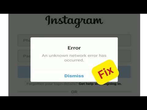 How to fix Instagram An Unknown Network Error Has Occurred