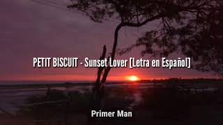 Petit Biscuit Sunset Lover [ sub español ]