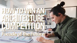 How to Win an Architecture Competition | ‘Facade of the Future’