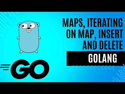 8. Maps in GoLang, Adding, Iterating and Deleting elements from map.