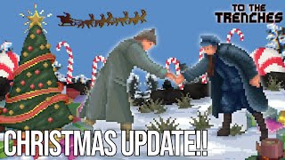 *NEW* CHRISTMAS UPDATE is Finally Here! | To The Trenches