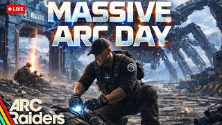 🔴(LIVE) -  Hunting Massive Arc All Day Long! | ARC RAIDERS HEADWIND