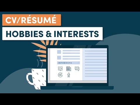 CV/Résumé Hobbies & Interests: Everything You Need to Know to Stand Out