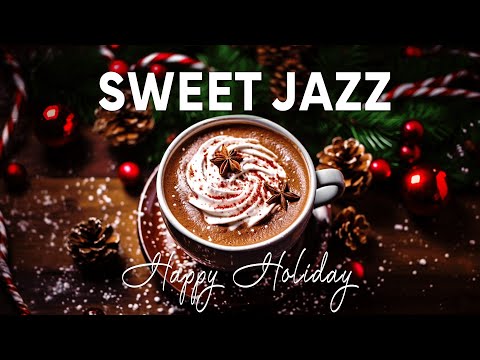 Sweet Piano Jazz✨☕Peaceful Holiday with Warm Night Coffee Ambience & Soft Instrumental Jazz