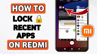 How to Lock Recent Apps on redmi