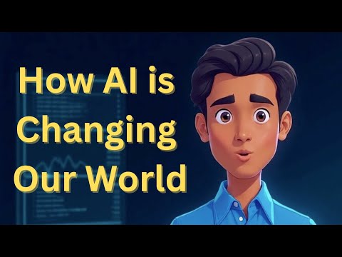 How AI is Changing Our World