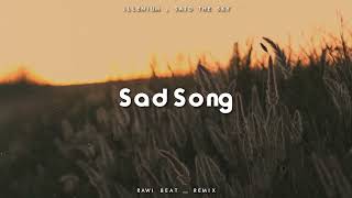 JEDAG JEDUG !!! Rawi Beat - Sad Song - ( New Rmx )