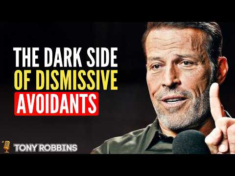 The Dark Side of Dismissive Avoidant Attachment | Tony Robbins Motivational Speech