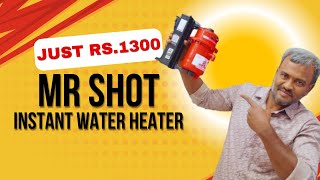 வெறும் 1300 ரூபாய்க்கு Instant water Heater😃குடிக்க & குளிக்க | MrShot Water Heater| Direct sale....