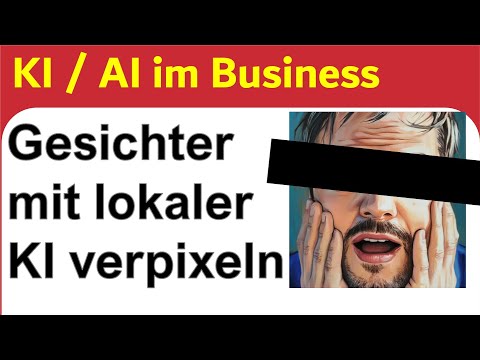 Gesichter verpixeln mit lokaler KI