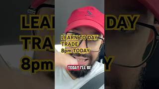 Today at 8pm we will be learning how to trade link in bio. #learntodaytrade #daytrading #motivation
