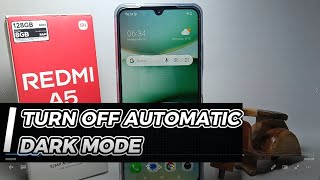 How To Turn Off Automatic Dark Mode On Redmi A5