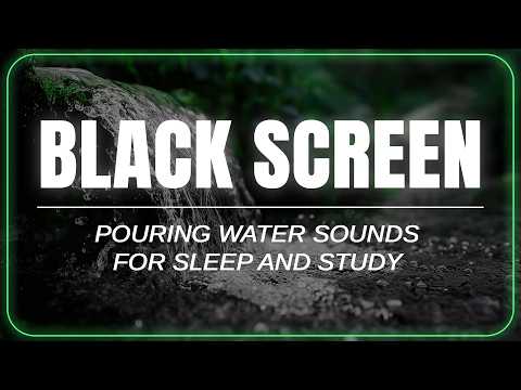 12 Hours of Pouring Water Sounds for Sleep, Study & Deep Relaxation