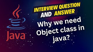 Why we need Object class in java | Why every class in Java inherits from Object Class #Java