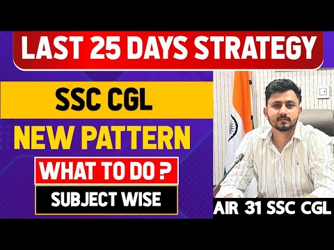 SSC CGL last 25 days Subject wise study plan!! New pattern? 