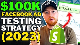 Simple $100,000/Month Facebook Ad Testing Strategy | LIVE Setup (2023)