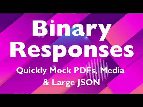 Mock PDF, Media, and Large JSON API Responses