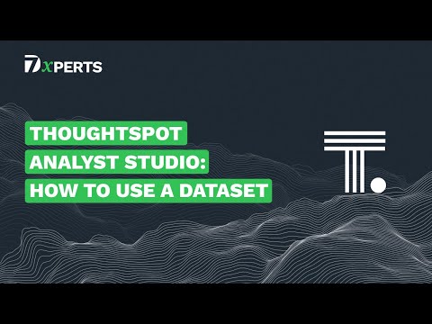 ThoughtSpot Analyst Studio: How to Use a Dataset